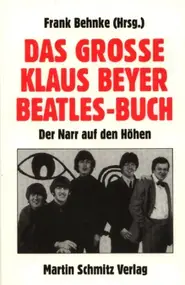 The Beatles - Das Grosse Klaus Beyer-Beatles Buch