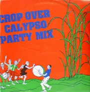 Frank Coppin / Peter Alleyne a.o. - Crop Over Calypso Party Mix