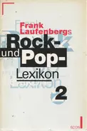 Frank Laufenberg - Frank Laufenbergs Rock- und Pop- Lexikon II. Patti LaBelle - ZZ Top. ( ECON Sachbuch).