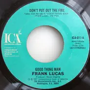Frank Lucas - Don't Put Out The Fire