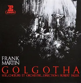 Frank Martin - Golgotha