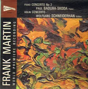 Frank Martin - Piano Concerto No.2, Violin Concerto,, P. Baura-Skoda, W. Schneiderhan