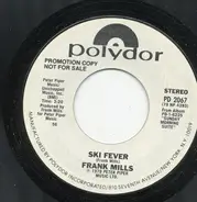 Frank Mills - Ski Fever / Wherever You Go