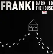 Franki - Back To The House