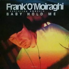 Frank 'O Moiraghi - Baby Hold Me