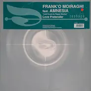 Frank 'O Moiraghi - Love Pretender