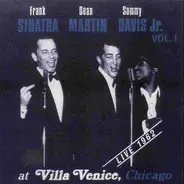 Frank Sinatra , Dean Martin , Sammy Davis Jr. - At Villa Venice, Chicago, Live 1962, Vol. 1