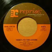 Frank Sinatra - Here's To The Losers / Tell Her (You Love Her Every Day)