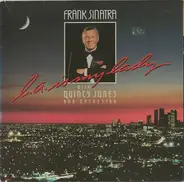 Frank Sinatra With Quincy Jones And His Orchestra - L.A. Is My Lady