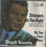 Frank Sinatra - Strangers In The Night / Oh, You Crazy Moon