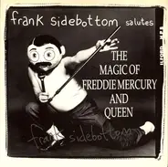 Frank Sidebottom - Frank Sidebottom Salutes The Magic Of Freddie Mercury And Queen