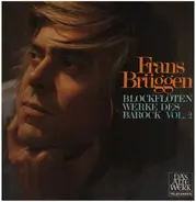 Frans Brüggen - Blockflöten-Werke Des Barock, Vol. 2