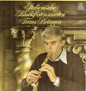Frans Brüggen - Italienische Blockflötensonaten