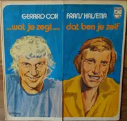 Frans Halsema & Gerard Cox - ...Wat Je Zegt..., Dat Ben Je Zelf