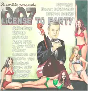Frantic Flintstones, Rattlers, Scum Rats, a.o., - 007 License To Party