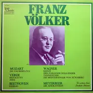 Franz Völker , Wolfgang Amadeus Mozart , Giuseppe Verdi , Ludwig van Beethoven , Richard Wagner , G - Franz Völker