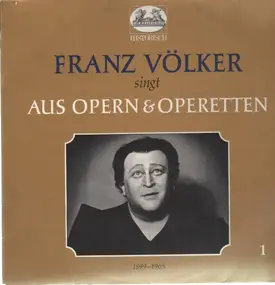 Franz Völker - singt aus Opern & Operetten 1