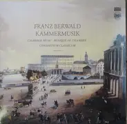 Franz Berwald , Consortium Classicum - Kammermusik
