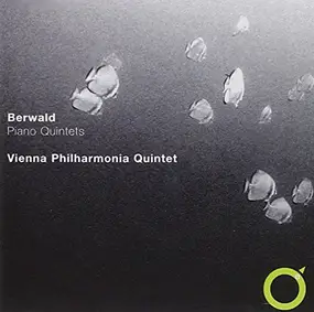 Franz Berwald - Piano Quintet No. 1 In C Minor / Piano Quintet No. 2 In A Major