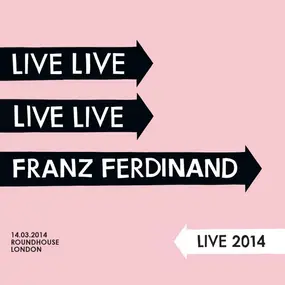 Franz Ferdinand - Franz Ferdinand Live 2014
