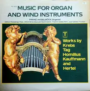 Franz Haselböck , Friedrich Gabler , Josef Spindler , Alfred Hertel , Helmut Riessberger - Music For Organ And Winds