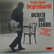 Franz Josef Degenhardt - Durch Die Jahre - Ausgewählte Lieder Von 1965 -1980