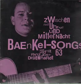 Franz Josef Degenhardt - Zwischen Null Uhr Null Und Mitternacht: Baenkel-Songs 63