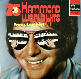 franz lambert - 25 Hammond World Hits