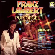 Franz Lambert - Pop-Orgel Hitparade 4