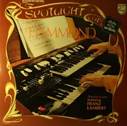 Franz Lambert - Spotlight On Hammond