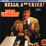Franz Lambert - Hello, America