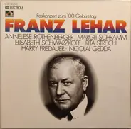 Lehar - Festkonzert Zum 100. Geburtstag Franz Lehar