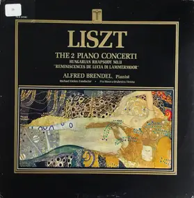 Franz Liszt - The 2 Piano Concerti No. 1 & 2 / Hungarian Rhapsody No.11 / ''Reminiscences De Lucia Lammermoor'' (