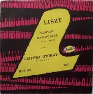 Liszt / Gyorgy Cziffra - Magyar Rapszódiák II., VI. — XII., XV.