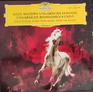 Liszt - Mazeppa · Ungarische Fantasie · Ungarische Rhapsodien Nr. 4 Und Nr. 5