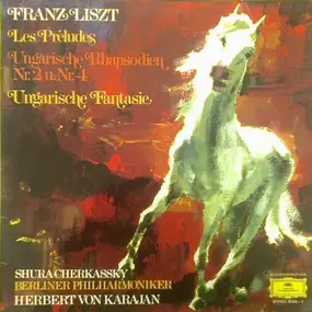 Franz Liszt - Les Préludes / Ungarische Rhapsodien Nr. 2 & 4 / Ungarische Fantasie