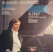 Franz Liszt - Vladimir Selivokhin - Concerto Nos. 1, 2 For Piano And Orchestra