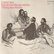Franz Liszt - Władysław Kędra - Berühmte Klavierwerke