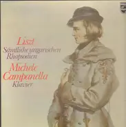 Liszt (Michele Campanella) - Sämtliche Ungarischen Rhapsodien