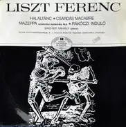 Liszt - Haláltánc, Csárdás Macabre, Mazeppa, Rákóczi Induló