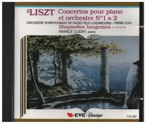 Franz Liszt - Concertos Pour Piano Et Orchestre N° 1 & 2 / Rhapsodies Hongroises (4-8-12-17)