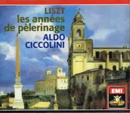 Liszt / Aldo Ciccolini - Les Années De Pèlerinage