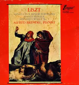 Franz Liszt - Sonata In B Minor / Dante Sonata / Mephisto Waltz No. 1