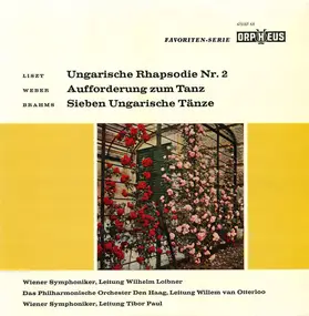 Franz Liszt - Ungarische Rhapsodie Nr. 2 / Aufforderung Zum Tanz / Sieben Ungarische Tänze