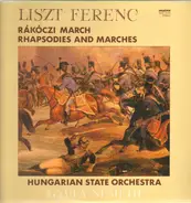 Liszt - Rákóczi March - Rhapsodies And Marches