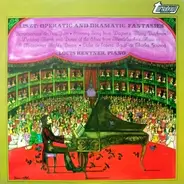 Franz Liszt - Louis Kentner - Operatic And Dramatic Fantasies
