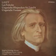 Franz Liszt  - Les Préludes, Ungarische Rhapsodien Nr. 2 Und 6, Ungarische Fantasie