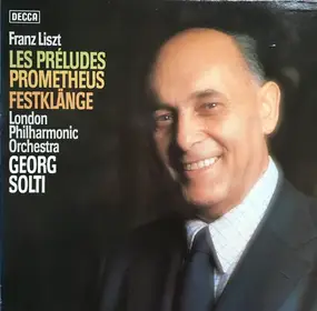Franz Liszt - Les Preludes - Prometheus - Festklänge