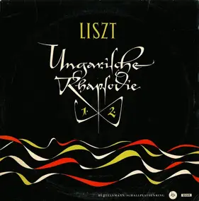 Franz Liszt - Ungarische Rhapsodie  Nr.1 f-moll und Nr.2 cis-moll