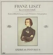 Liszt / Andreas Pistorius - Klavierwerke
